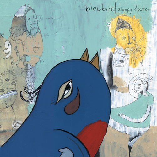 Bleubird ‎– Sloppy Doctor